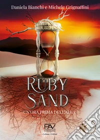 Ruby Sand. Un'ora prima dell'alba libro