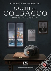 Occhi sul Colbacco. Ombre sul Cremlino libro