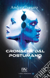 Cronache dal postumano libro