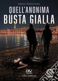 Quell'anonima busta gialla libro