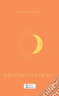Riflessi di poesia libro