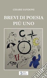 Brevi di poesia più uno libro