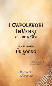 Un sogno. I Capolavori InVersi. Vol. 36 libro