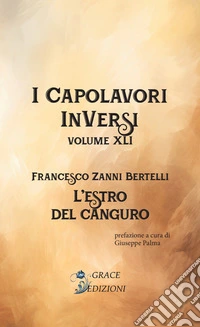 L'estro del canguro. I Capolavori InVersi. Vol. 41 libro