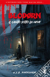 Blóðørn. Il canto sotto la neve libro