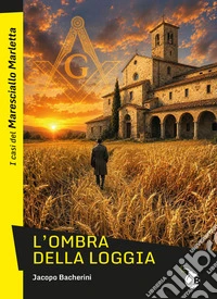 L'ombra della Loggia. I casi del Maresciallo Marletta