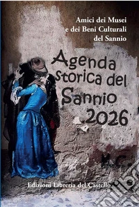 Agenda storica del Sannio 2026 libro