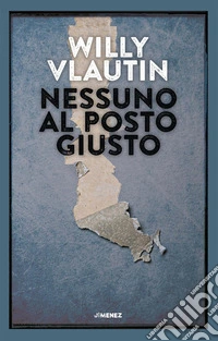 Nessuno al posto giusto libro