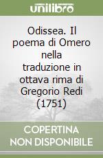 Odissea. Il poema di Omero nella traduzione in ottava rima di Gregorio Redi (1751)