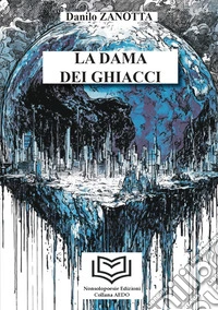 La dama dei ghiacci. Vol. 1: La Dama dei Ghiacci libro
