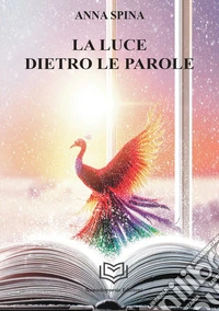 La luce dietro le parole libro
