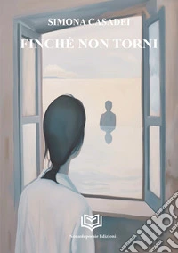 Finché non torni libro