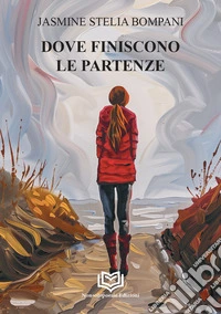 Dove finiscono le partenze libro
