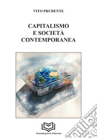 Capitalismo e società contemporanea libro