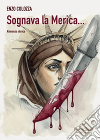 Sognava la Merica...
