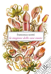 La stagione delle case vuote libro