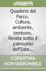 Quaderni del Parco. Cultura, ambiente, territorio. Rivista sotto il patrocinio dell'Ente Parco Nazionale del Cilento e Vallo di Diano (1995-1999). Vol. 1-6
