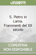 S. Pietro in Lama. Frammenti del XX secolo libro