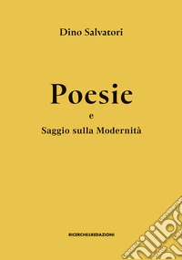 Poesie e saggio sulla modernità libro