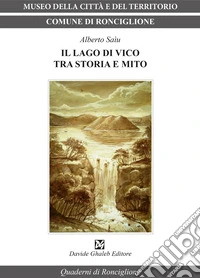 Il lago di Vico tra storia e mito libro