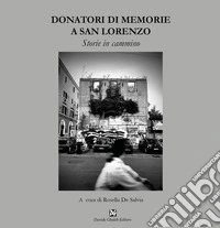 Donatori di memorie a San Lorenzo
