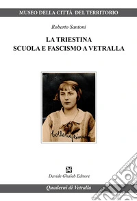 La triestina. Scuola e fascismo a Vetralla
