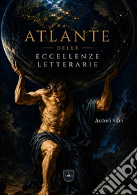 Atlante delle eccellenze letterarie