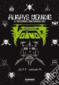 Always moving. Il bizzarro multiverso dei Voivod