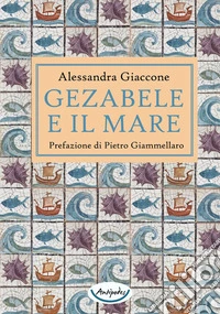 Gezabele e il mare libro