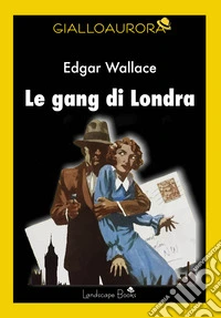 Le gang di Londra libro