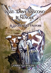Lassù dove nascono le nuvole libro
