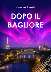 Dopo il bagliore libro