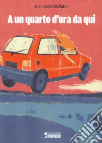 A un quarto d'ora da qui libro
