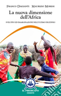 La nuova dimensione dell'Africa libro