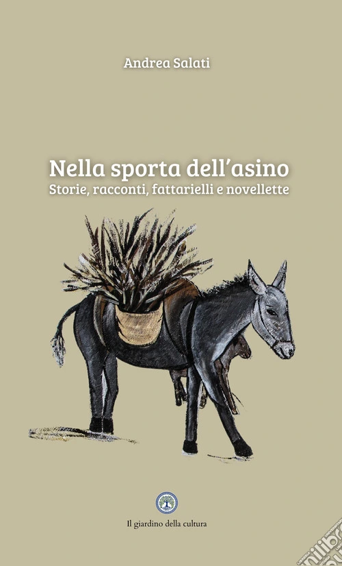 Nella sporta dell'asino. Storie, racconti, fattarielli e novellette