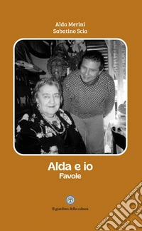 Alda e io. Favole libro