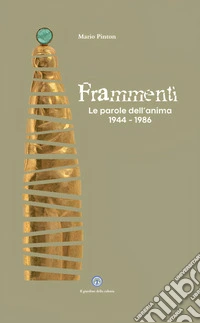 Frammenti. Le parole dell'anima 1944-1986