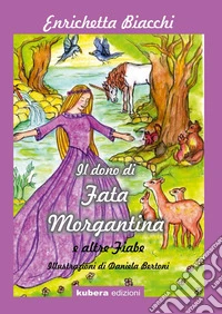 Il dono di Fata Morgantina libro