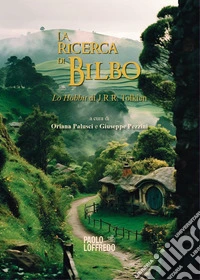 La ricerca di Bilbo. Lo Hobbit di J.R.R.Tolkien