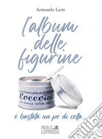 L'album delle figurine libro