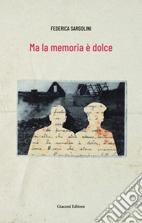 Ma la memoria è dolce. Ediz. integrale libro