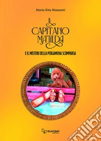 Il capitano Matilda e il mistero della pergamena scomparsa