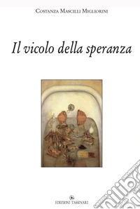 Il vicolo della speranza libro