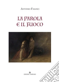 La parola e il fuoco