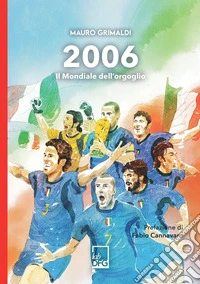 2006. Il Mondiale dell'orgoglio