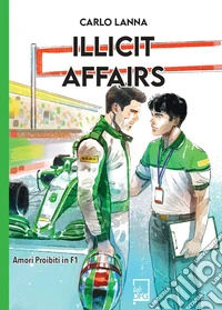 Illicit affairs. Amori proibiti in F1