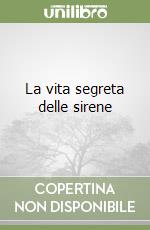 La vita segreta delle sirene libro