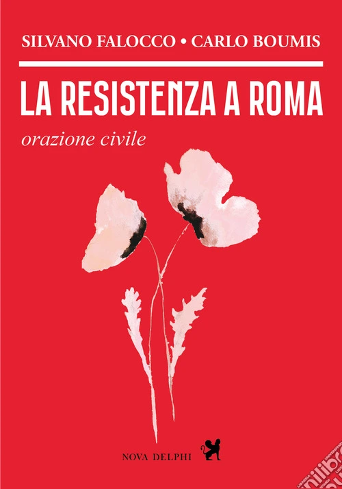La resistenza a Roma. Orazione civile