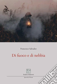 Di fuoco e di nebbia libro