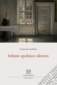 Infante apofatico silenzio libro